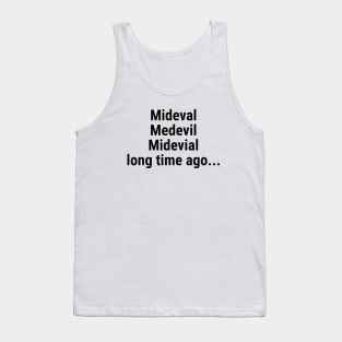 Medieval - long time ago Tank Top